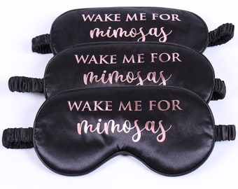 Personalisierte Augenmaske - Benutzerdefinierte Schlafmaske - Weck mich für Mimosas - Junggesellinnenabschied Geschenk Brautjungfer Vorschlag Geschenk Hen Geburtstagsparty Geschenk