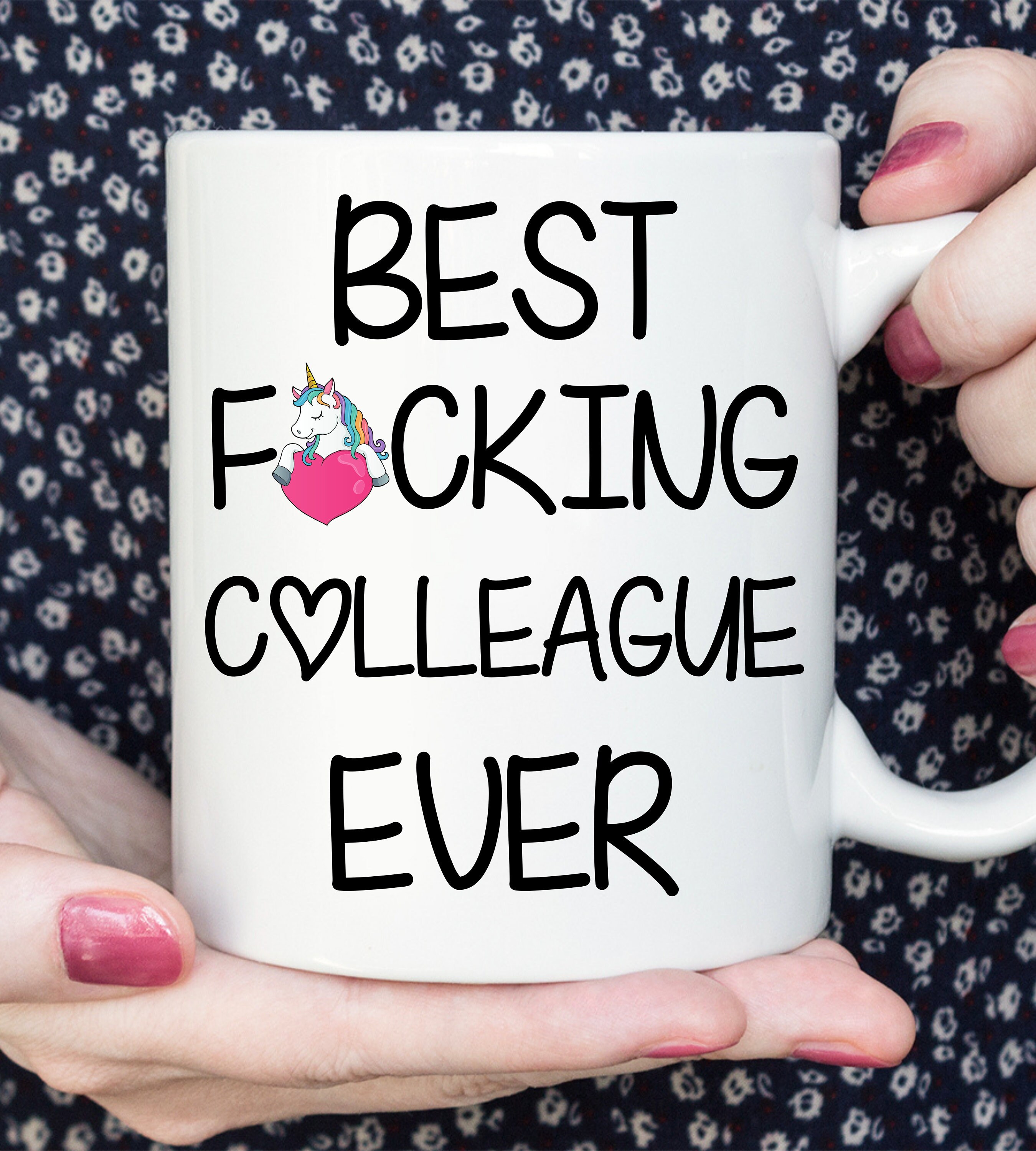 Funny Colleague Gift Best Colleague Ever Mug Colleague Etsy