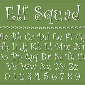 May include: A green background with the words "Elf Squad" in a whimsical font. Below the title is the full alphabet, both uppercase and lowercase, and the numbers 0-9, all in the same playful style.