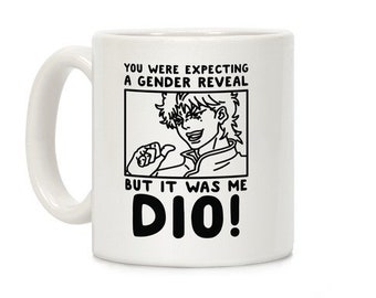 You Expected A Cup Tea But It Was Me Dio Coffee Mug Dio Brando From Shounen Manga Ceramic Coffee Mug 11oz 15oz