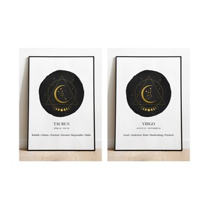 May include: Two black and white printable posters with gold zodiac signs. The first poster features Taurus with the dates April 20 - May 20 and the text "Reliable - Patient - Practical - Devoted - Responsible - Stable". The second poster features Virgo with the dates August 23 - September 22 and the text "Loyal - Analytical - Kind - Hardworking - Practical".