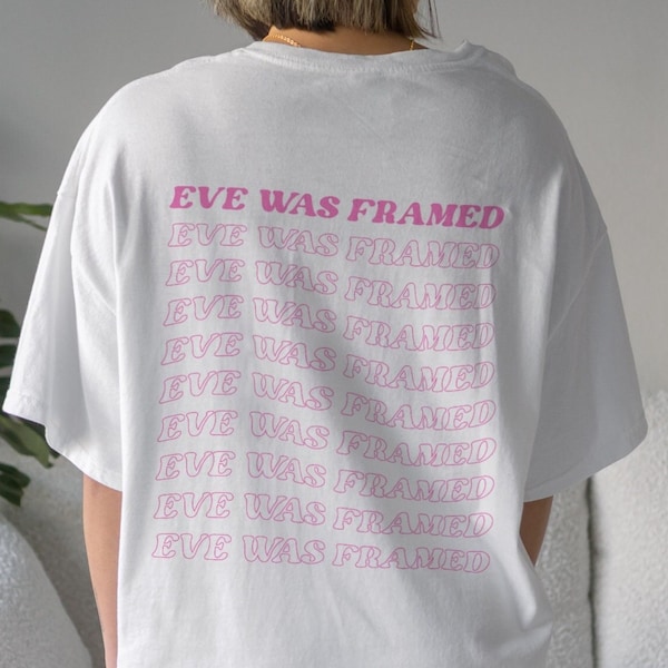 Feminist Eve Tee - Feminist Shirt Feminism TShirt, Womens Rights, Women Empowerment, Woman Up T-Shirt, Equality shirt