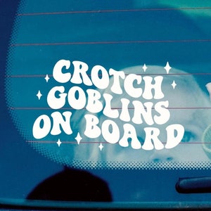 Crotch Goblins On Board Decal- Funny Car Decal, Car Window Decal Sticker, Car Decals, Trendy Car Decal, Cute Decal, Car Decals For Women Bild 1