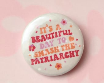 Smash The Patriarchy Feminist Button Pin - Pro Choice Pins | Feminist Pin | Feminist Pin | Feminist Gift | Backpack Pins | Lanyard Pins