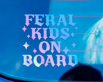 Feral Kids On Board Vinyl Car Window Decal - Trendy Sassy Car Sticker, Cute Women Car Decals, Funny Mom Car Decals