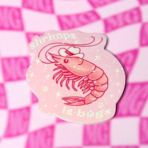 Shrimps is Bugs Holographic Sticker - Shrimp Cowboy Memecore Kidcore Aesthetic, Funny Sparkly Laptop Sticker Cute Sea Creature Art