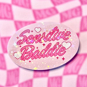 Sensitive Baddie Holographic Sticker - Funny Pink Dollcore Girly Aesthetic Sticker Be Kind To Me Sticker