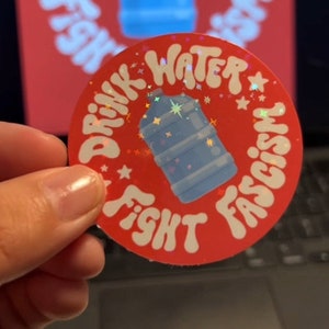 Drink Water F*ght F*scism Sticker - Bonk Calpolyhumboldt Sparkly Holographic Liberal Protest Retro Aesthetic Meme Kindle Sticker