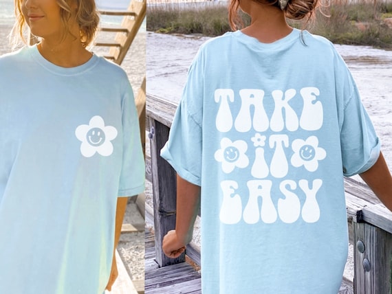 Take It Easy Tshirt Indie Clothes Flower Shirt Aesthetic Shirt Trendy Shirts Hippie Clothes Trendy Women Oversized Shirt Aesthetic Clothes Etsy