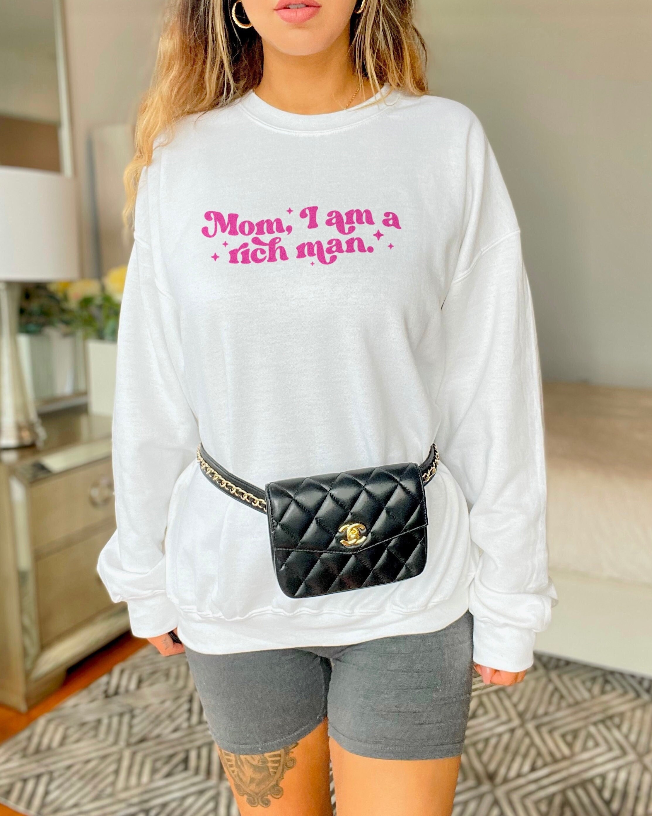 Mom I Am A Rich Man Sweatshirt Feminist Sweatshirt I Am A - Etsy Canada