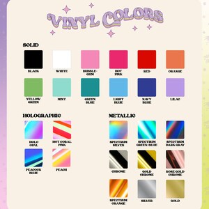 May include: A chart showing vinyl colors for crafting projects. The chart is divided into three sections: solid, holographic, and metallic. Each section has a grid of color swatches with the name of each color printed below.