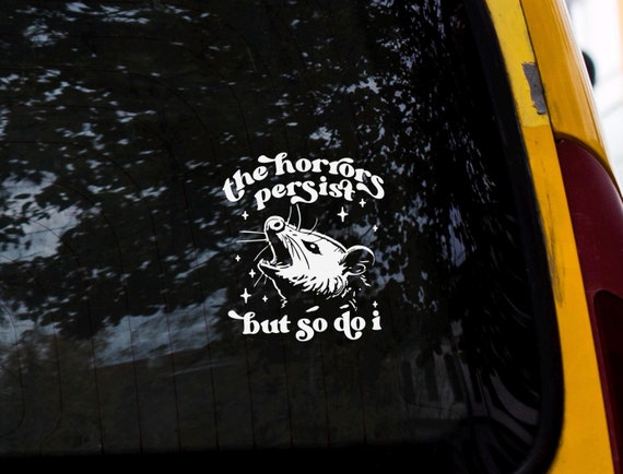 Funny Possum Window Car Decal - Car Decals, Car Stickers, Trendy Car Decals For Women, Car Accessories, Funny Horrors Persist Meme Sticker