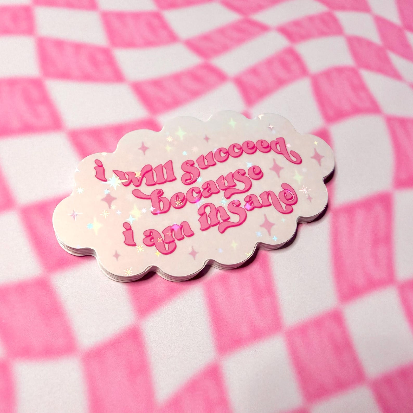 Insain Sticker I Will Succeed Because I Am Insane Sticker - Funny Feral Girly ...