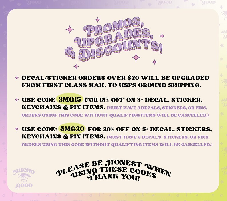 May include: A promotional graphic with a light purple and yellow gradient background. The text reads "PROMOS, UPGRADES, & DISCOUNTS!" and lists discount codes for decals, stickers, keychains, and pins. The graphic also states that orders over $20 will be upgraded to ground shipping.