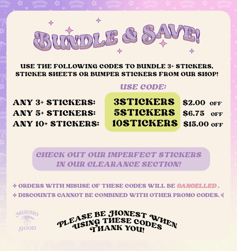 May include: A promotional graphic with a lavender background, featuring the text "BUNDLE & SAVE!" and discount codes for stickers, sticker sheets, and bumper stickers. The graphic also includes the text "CHECK OUT OUR IMPERFECT STICKERS IN OUR CLEARANCE SECTION!"