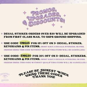May include: A promotional graphic with a light purple and yellow gradient background. The text reads "PROMOS, UPGRADES, & DISCOUNTS!" and lists discount codes for decals, stickers, keychains, and pins. The graphic also states that orders over $20 will be upgraded to ground shipping.