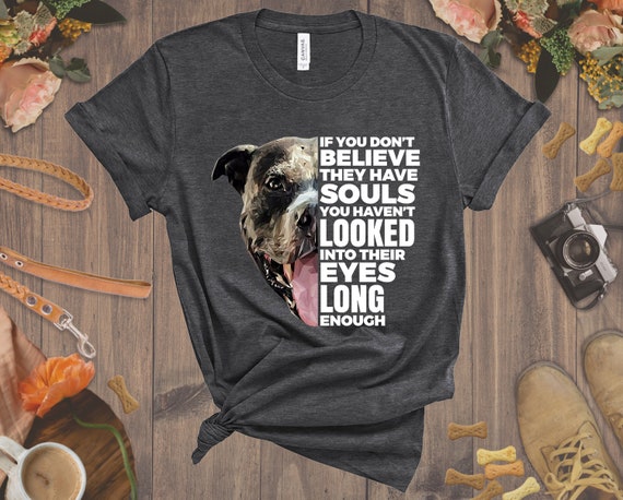 If You Don't Believe They Have Souls Shirt Save Animals If You Don't Believe They Have Souls Shirt Save Animals