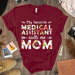 My Favorite Medical Assistant Calls Me Mom Mother's Day My Favorite Medical Assistant Calls Me Mom Mother's Day