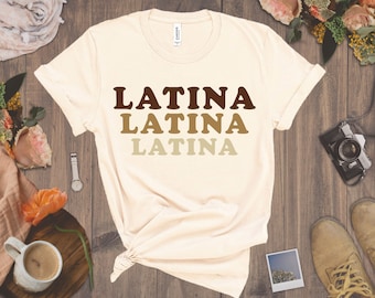 Latina Graphic Tee - Latina AF Shirt, Latina Feminist Shirt, Mexicana Shirt, Chicana Shirt, Morena Shirt, Regalos Mama