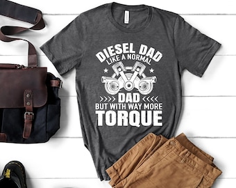 Diesel Dad Mens Tee - Fathers Day Diesel Truck TShirt, Mechanic shirt, Fathers Day Shirt, Daddy Shirt, Gift for Dad, Gift for Trucker