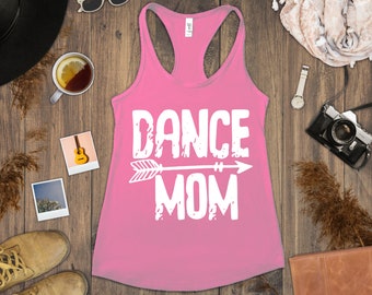 Dance Mom Racerback Tank - Gift For Ballet Mom, Dance Competition, Mom Tank