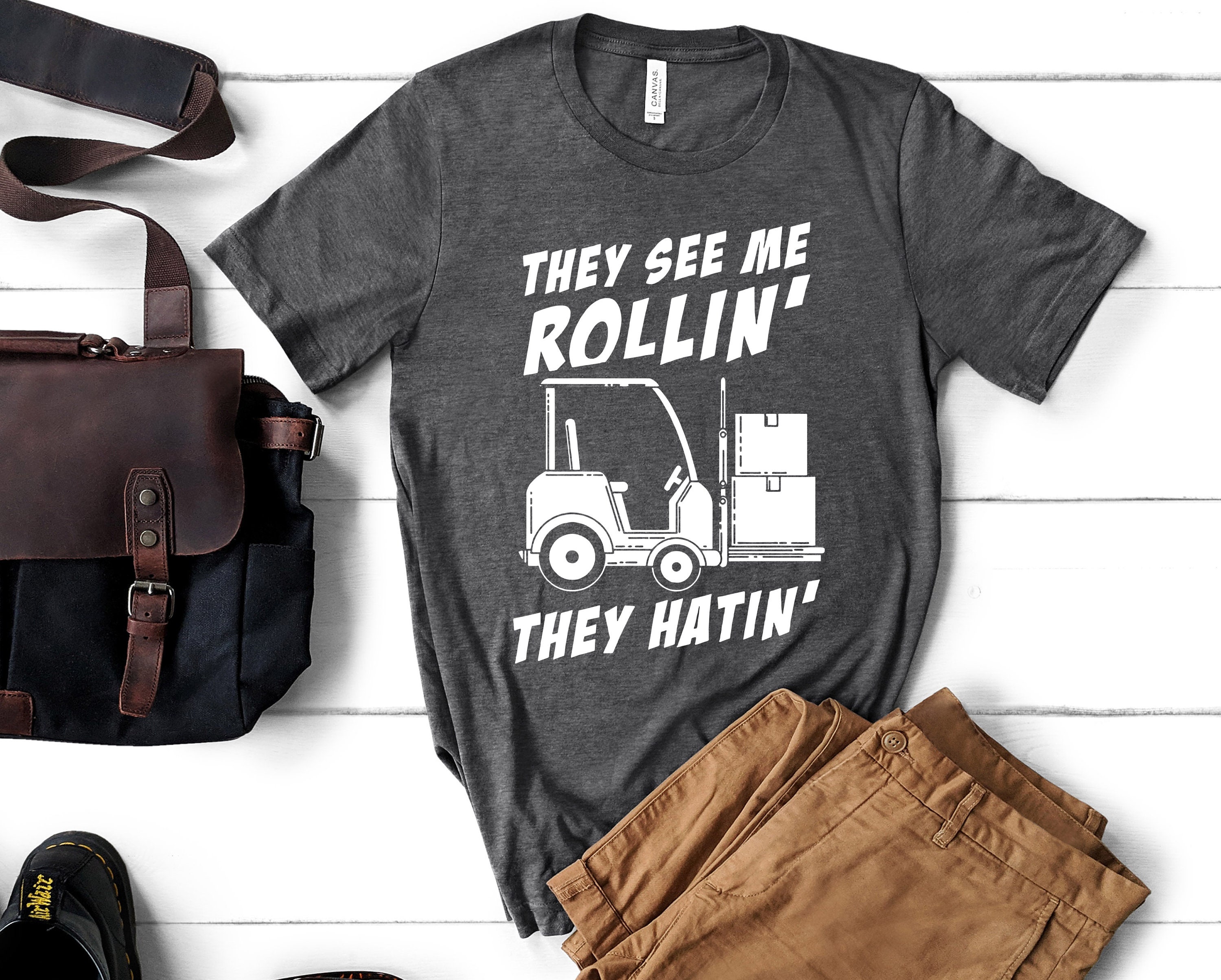 They See Me Rollin Forklift Tee - Forklift Licensed Operator Driver Gift, Warehouse Humor, Forklift Driver Forklift Gift, Forklift Operator