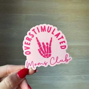 Overstimulated Moms Club Sticker, Kindle Sticker, Gifts for Her, Water Bottle Sticker, Mom Sticker