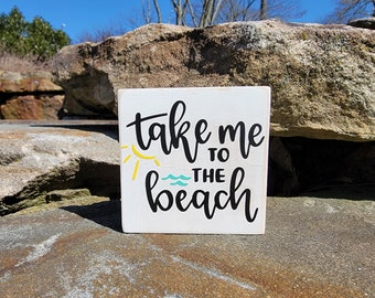 Take me to the beach- Beach sign- Wooden shelf sitter- Beach house décor- Beach house sign- Wooden sign- Coastal sign- Coastal décor