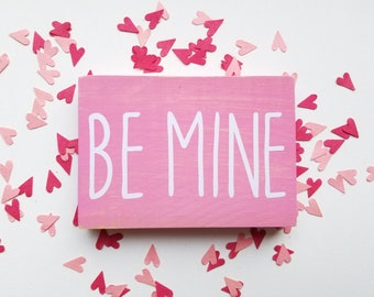 Be Mine Valentine's Day sign- Valentine's Day sign- Valentine's Day- Valentine's sign- Be mine- Valentine's Day décor- Mini wooden sign