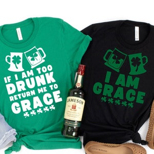 If I Am Too Drunk Return Me To (NAME) and I Am (NAME) Couple Shirt, Funny St Patrick's Day Shirt, Funny Couples Shirts, St Patricks Day Gift