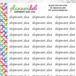 SHIPMENT DUE Script Planner Stickers for Erin Condren Planner, Daily Duo, Happy Planner, Plum Planner, BuJo, A5, STK-410, 4 Typefaces