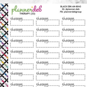 May include: A sheet of 33 black and white planner stickers with a colourful geometric pattern border. The stickers are rectangular and have a dashed line border. Each sticker has the word "therapy" written in cursive and a blank space for writing. The text "BLACK EBK-AN-8043" is at the top of the sheet. The text "IG: @planner.deb" is below the first text. The text "FB: plannerdebgroup" is below the second text. The text "FOUR Typefaces" is at the bottom right of the sheet. The text "*AN *CL *ES *MO" is below the first text. The text "typefaces shown in add'l photos" is below the second text.