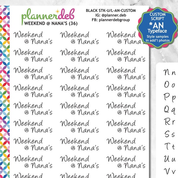 CUSTOM SCRIPT - *AN* Typeface - One word, name or phrase per sheet; Black only; Great for personal routine tasks or each kid's activities.