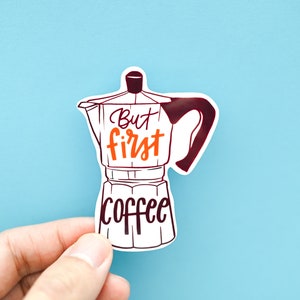 But First Coffee Sticker