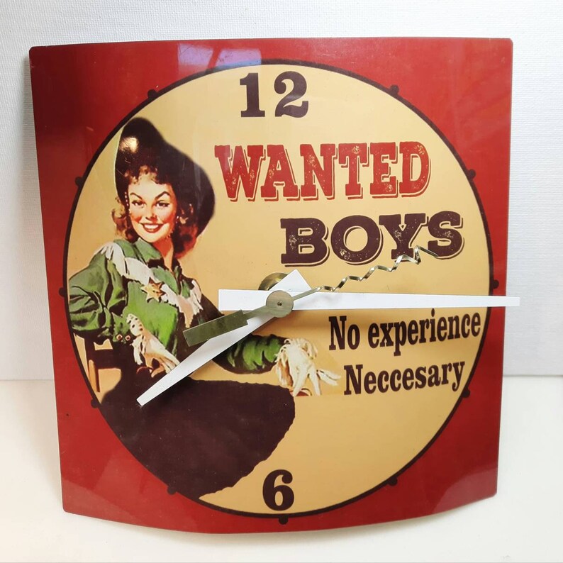 WANTED Boys No Experience Necessary.vanity clock.