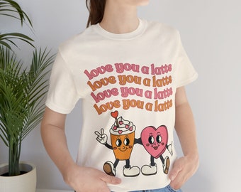 NEW | Love you a latte Valentine's Day T-Shirt | UNISEX Bella Canvas T-Shirt | RinckaDink Designs