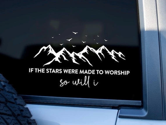 Christian Car Decal: "If the Stars Were Made to Worship" Vinyl Sticker
