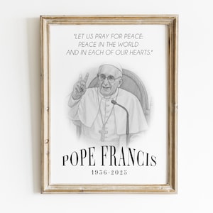 Pope Francis Memorial Poster Digital Print, Peace Quote for Inspiration and Prayer