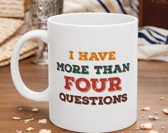 Passover Seder Mug: Funny Jewish Gift - More Than Four Questions