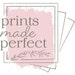 Prints Made Perfect