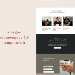 May include: A website template kit for Squarespace 7.0, with the word "siargao" at the top. The design features a clean layout with sections for podcast episodes and guest inquiries. The text "latest episodes you won't want to miss" is also visible.