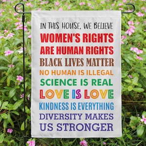 In This House We Believe Women&#39;s Rights Human Rights BLM Diversity Makes US Stronger Garden House Double Sided Flag Yard Lawn Patio Banner