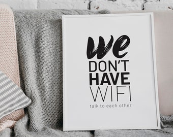 Art imprimable "Nous n'avons pas de Wifi" / Impression numérique * Téléchargement instantané * / Décor de salon / Décoration murale / Affiche de typographie