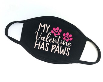 Valentines Day Face Mask, Dog Mom, Dog Lover, My Valentines Has Paws, Valentines Day, Dog Mama, Paws