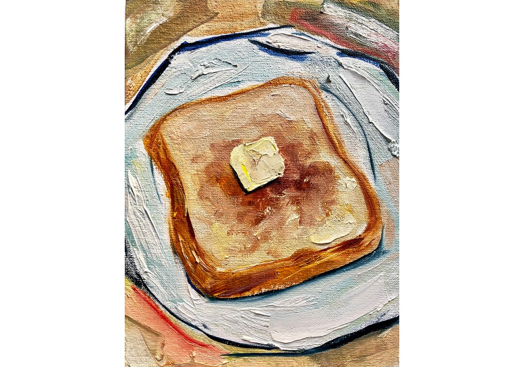 Toast Painting Original Oil Painting Bread Painting Toast Wall Etsy