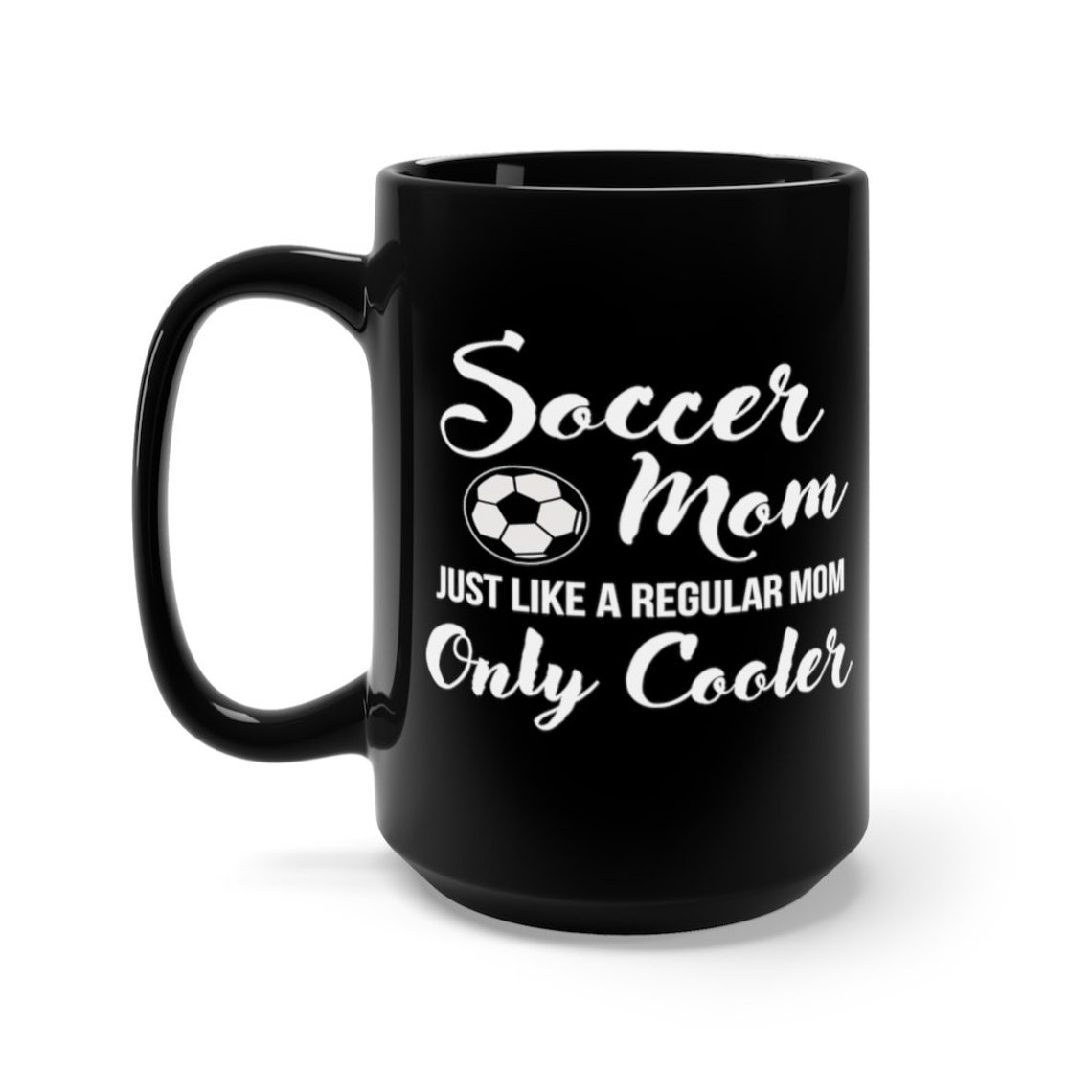 Soccer Mom Black Mug 15oz Etsy