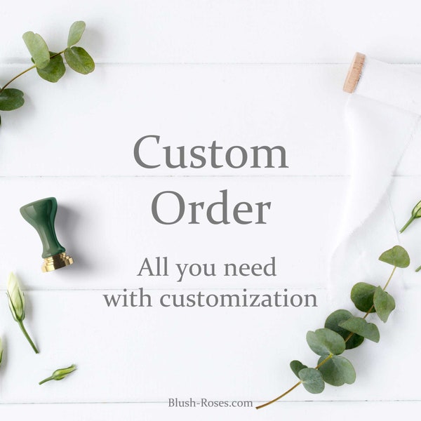 Custom Order, All you need with customization