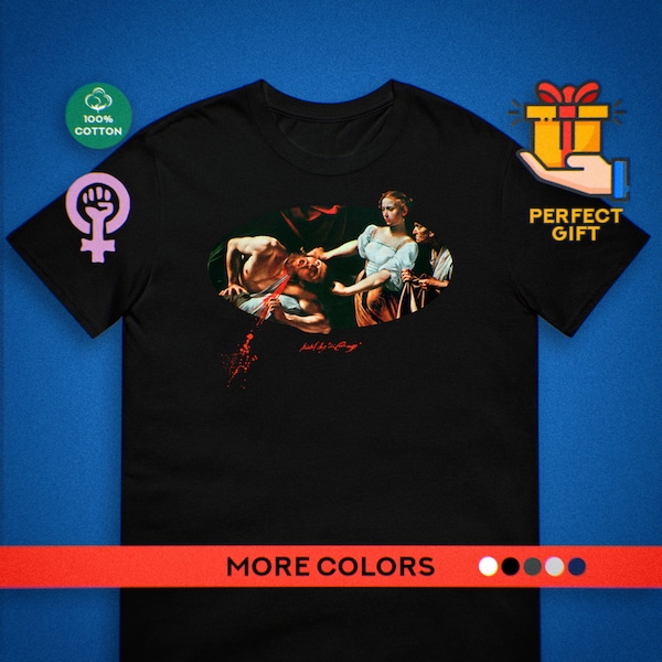 T-Shirt Caravaggio, Judith Deheading Holofernes, T-shirt potere donna, Emancipazione femminile