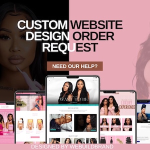 May include: An advertisement for custom website design services. The image shows several mobile devices displaying website mockups featuring images of women with long hair. Text includes "CUSTOM WEBSITE DESIGN ORDER REQUEST" and "NEED OUR HELP?"