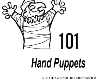 101 Hand Puppets: A Guide for Puppeteers of All Ages